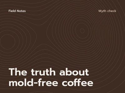 Field Notes cover: The truth about mold-free coffee