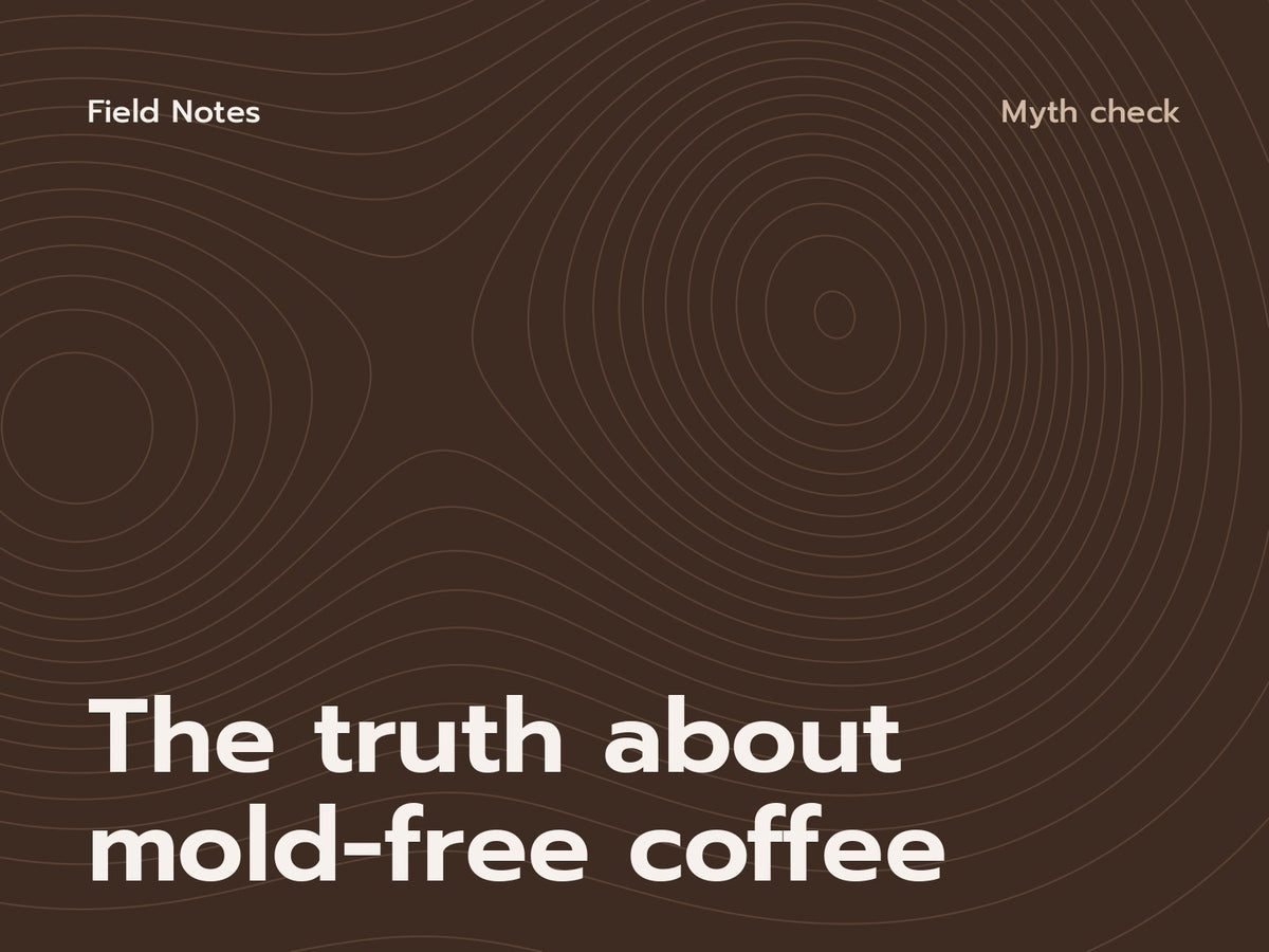 Field Notes cover: The truth about mold-free coffee