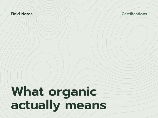 Field Notes cover: What organic actually means